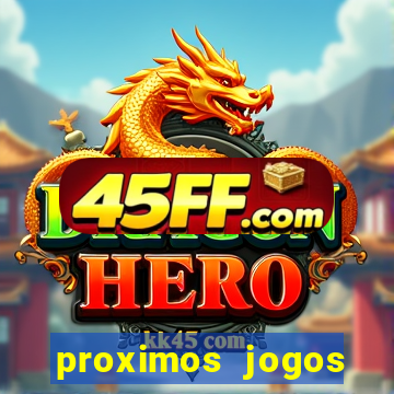 proximos jogos brasileirao serie a